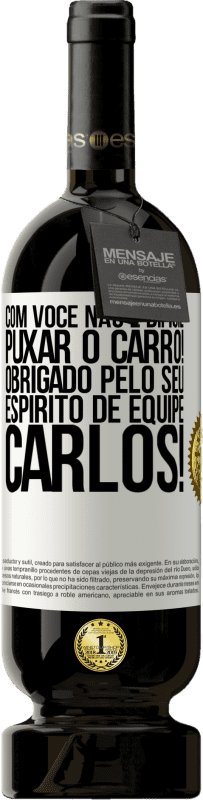 49,95 € Envio grátis | Vinho tinto Edição Premium MBS® Reserva Com você, não é difícil puxar o carro! Obrigado pelo seu espírito de equipe, Carlos! Etiqueta Branca. Etiqueta personalizável Reserva 12 Meses Colheita 2015 Tempranillo