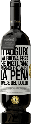 49,95 € Spedizione Gratuita | Vino rosso Edizione Premium MBS® Riserva Ti auguro una buona festa, che inizi l'anno pensando che valesse la pena invece del dolore Etichetta Bianca. Etichetta personalizzabile Riserva 12 Mesi Raccogliere 2014 Tempranillo