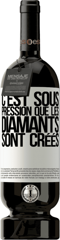 49,95 € Envoi gratuit | Vin rouge Édition Premium MBS® Réserve C'est sous pression que les diamants sont créés Étiquette Blanche. Étiquette personnalisable Réserve 12 Mois Récolte 2015 Tempranillo