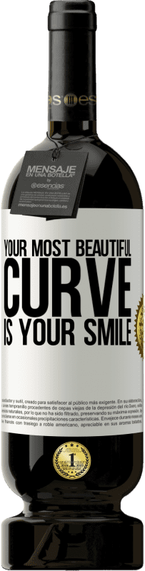49,95 € Free Shipping | Red Wine Premium Edition MBS® Reserve Your most beautiful curve is your smile White Label. Customizable label Reserve 12 Months Harvest 2014 Tempranillo