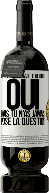 49,95 € Envoi gratuit | Vin rouge Édition Premium MBS® Réserve La réponse était toujours OUI. Mais tu n'as jamais posé la question Étiquette Blanche. Étiquette personnalisable Réserve 12 Mois Récolte 2016 Tempranillo
