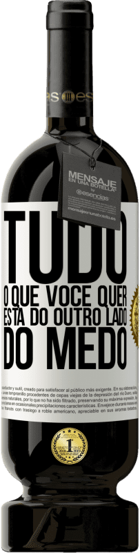 49,95 € Envio grátis | Vinho tinto Edição Premium MBS® Reserva Tudo o que você quer está do outro lado do medo Etiqueta Branca. Etiqueta personalizável Reserva 12 Meses Colheita 2016 Tempranillo