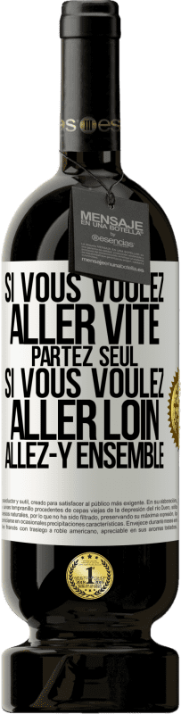 49,95 € Envoi gratuit | Vin rouge Édition Premium MBS® Réserve Si vous voulez aller vite partez seul. Si vous voulez aller loin allez-y ensemble Étiquette Blanche. Étiquette personnalisable Réserve 12 Mois Récolte 2015 Tempranillo