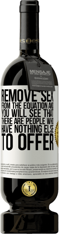 49,95 € 免费送货 | 红酒 高级版 MBS® 预订 从等式中删除性别，您会发现有些人无话可说 白标. 可自定义的标签 预订 12 个月 收成 2016 Tempranillo