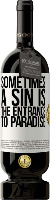 49,95 € 送料無料 | 赤ワイン プレミアム版 MBS® 予約する 時には罪は楽園への入り口です ホワイトラベル. カスタマイズ可能なラベル 予約する 12 月 収穫 2016 Tempranillo