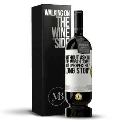 «Without asking it is worth double. And unexpectedly, long story» Premium Edition MBS® Reserve