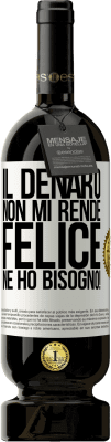49,95 € Spedizione Gratuita | Vino rosso Edizione Premium MBS® Riserva Il denaro non mi rende felice. Ne ho bisogno! Etichetta Bianca. Etichetta personalizzabile Riserva 12 Mesi Raccogliere 2016 Tempranillo