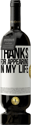 49,95 € Free Shipping | Red Wine Premium Edition MBS® Reserve Thanks for appearing in my life White Label. Customizable label Reserve 12 Months Harvest 2016 Tempranillo