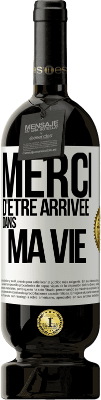 49,95 € Envoi gratuit | Vin rouge Édition Premium MBS® Réserve Merci d'être arrivée dans ma vie Étiquette Blanche. Étiquette personnalisable Réserve 12 Mois Récolte 2015 Tempranillo