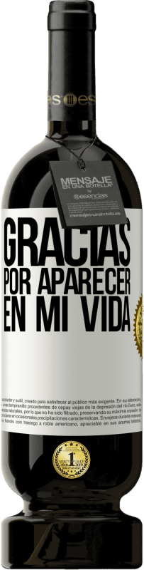 49,95 € Envío gratis | Vino Tinto Edición Premium MBS® Reserva Gracias por aparecer en mi vida Etiqueta Blanca. Etiqueta personalizable Reserva 12 Meses Cosecha 2015 Tempranillo