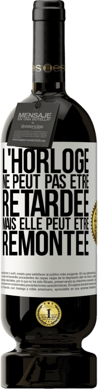 49,95 € Envoi gratuit | Vin rouge Édition Premium MBS® Réserve L'horloge ne peut pas être retardée, mais elle peut être remontée Étiquette Blanche. Étiquette personnalisable Réserve 12 Mois Récolte 2015 Tempranillo