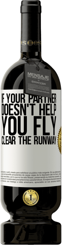 49,95 € 送料無料 | 赤ワイン プレミアム版 MBS® 予約する パートナーが飛行を支援しない場合は、滑走路を空にします ホワイトラベル. カスタマイズ可能なラベル 予約する 12 月 収穫 2016 Tempranillo