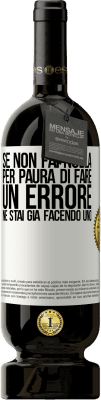 49,95 € Spedizione Gratuita | Vino rosso Edizione Premium MBS® Riserva Se non fai nulla per paura di fare un errore, ne stai già facendo uno Etichetta Bianca. Etichetta personalizzabile Riserva 12 Mesi Raccogliere 2015 Tempranillo