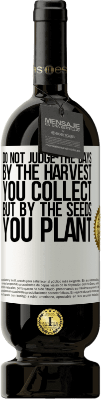 49,95 € 送料無料 | 赤ワイン プレミアム版 MBS® 予約する 収集する収穫によって日を判断するのではなく、植える種によって判断する ホワイトラベル. カスタマイズ可能なラベル 予約する 12 月 収穫 2016 Tempranillo