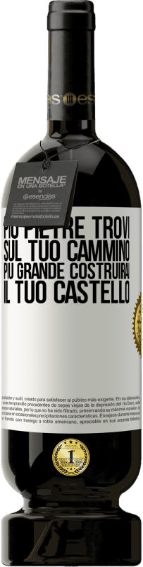 49,95 € Spedizione Gratuita | Vino rosso Edizione Premium MBS® Riserva Più pietre trovi sul tuo cammino, più grande costruirai il tuo castello Etichetta Bianca. Etichetta personalizzabile Riserva 12 Mesi Raccogliere 2015 Tempranillo