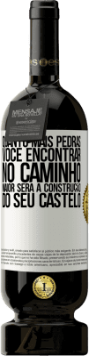 49,95 € Envio grátis | Vinho tinto Edição Premium MBS® Reserva Quanto mais pedras você encontrar no caminho, maior será a construção do seu castelo Etiqueta Branca. Etiqueta personalizável Reserva 12 Meses Colheita 2015 Tempranillo