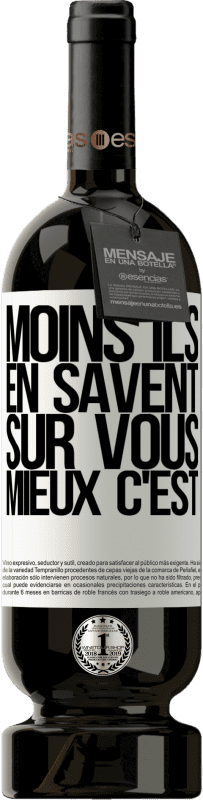 49,95 € Envoi gratuit | Vin rouge Édition Premium MBS® Réserve Moins ils en savent sur vous, mieux c'est Étiquette Blanche. Étiquette personnalisable Réserve 12 Mois Récolte 2015 Tempranillo