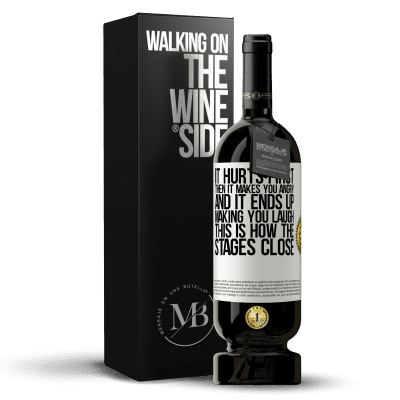 «It hurts first, then it makes you angry, and it ends up making you laugh. This is how the stages close» Premium Edition MBS® Reserve