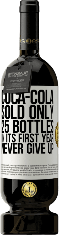 49,95 € 送料無料 | 赤ワイン プレミアム版 MBS® 予約する コカ・コーラは、最初の年に25ボトルしか販売していませんでした。あきらめない ホワイトラベル. カスタマイズ可能なラベル 予約する 12 月 収穫 2014 Tempranillo