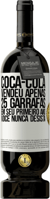 49,95 € Envio grátis | Vinho tinto Edição Premium MBS® Reserva Coca-Cola vendeu apenas 25 garrafas em seu primeiro ano. Você nunca desista Etiqueta Branca. Etiqueta personalizável Reserva 12 Meses Colheita 2015 Tempranillo