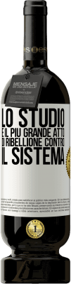 49,95 € Spedizione Gratuita | Vino rosso Edizione Premium MBS® Riserva Lo studio è il più grande atto di ribellione contro il sistema Etichetta Bianca. Etichetta personalizzabile Riserva 12 Mesi Raccogliere 2015 Tempranillo