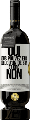 49,95 € Envoi gratuit | Vin rouge Édition Premium MBS® Réserve OUI, vous pouvez être quelqu'un de bien et dire NON Étiquette Blanche. Étiquette personnalisable Réserve 12 Mois Récolte 2015 Tempranillo