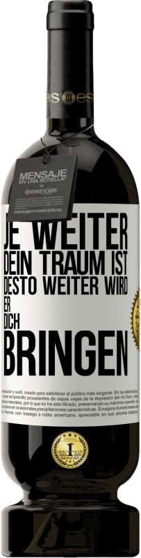 49,95 € Kostenloser Versand | Rotwein Premium Ausgabe MBS® Reserve Je weiter dein Traum ist, desto weiter wird er dich bringen Weißes Etikett. Anpassbares Etikett Reserve 12 Monate Ernte 2015 Tempranillo