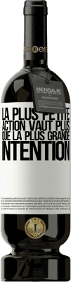 49,95 € Envoi gratuit | Vin rouge Édition Premium MBS® Réserve La plus petite action vaut plus que la plus grande intention Étiquette Blanche. Étiquette personnalisable Réserve 12 Mois Récolte 2015 Tempranillo