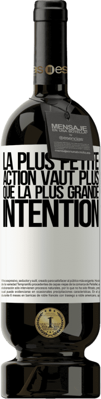 49,95 € Envoi gratuit | Vin rouge Édition Premium MBS® Réserve La plus petite action vaut plus que la plus grande intention Étiquette Blanche. Étiquette personnalisable Réserve 12 Mois Récolte 2015 Tempranillo