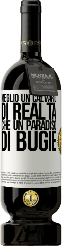 49,95 € Spedizione Gratuita | Vino rosso Edizione Premium MBS® Riserva Meglio un calvario di realtà che un paradiso di bugie Etichetta Bianca. Etichetta personalizzabile Riserva 12 Mesi Raccogliere 2015 Tempranillo