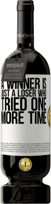 49,95 € 免费送货 | 红酒 高级版 MBS® 预订 胜利者就是失败者，他又尝试了一次 白标. 可自定义的标签 预订 12 个月 收成 2016 Tempranillo