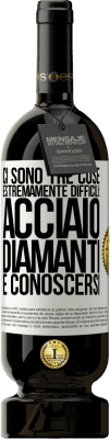 49,95 € Spedizione Gratuita | Vino rosso Edizione Premium MBS® Riserva Ci sono tre cose estremamente difficili: acciaio, diamanti e conoscersi Etichetta Bianca. Etichetta personalizzabile Riserva 12 Mesi Raccogliere 2015 Tempranillo