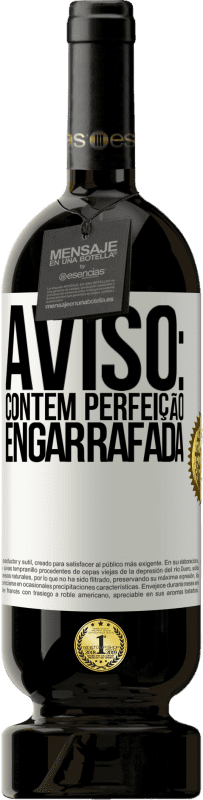 49,95 € Envio grátis | Vinho tinto Edição Premium MBS® Reserva Aviso: contém perfeição engarrafada Etiqueta Branca. Etiqueta personalizável Reserva 12 Meses Colheita 2015 Tempranillo