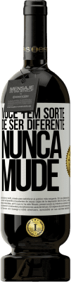 49,95 € Envio grátis | Vinho tinto Edição Premium MBS® Reserva Você tem sorte de ser diferente. Nunca mude Etiqueta Branca. Etiqueta personalizável Reserva 12 Meses Colheita 2016 Tempranillo