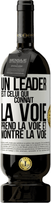 49,95 € Envoi gratuit | Vin rouge Édition Premium MBS® Réserve Un leader est celui qui connaît la voie, prend la voie et montre la voie Étiquette Blanche. Étiquette personnalisable Réserve 12 Mois Récolte 2015 Tempranillo