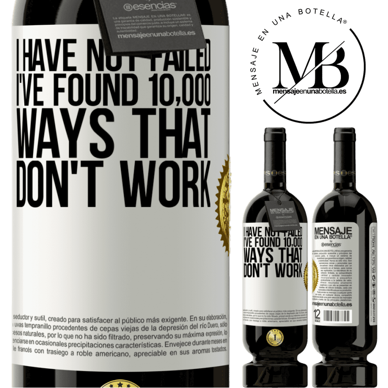 39,95 € Free Shipping | Red Wine Premium Edition MBS® Reserva I have not failed. I've found 10,000 ways that don't work White Label. Customizable label Reserva 12 Months Harvest 2015 Tempranillo
