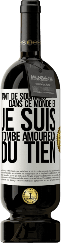 49,95 € Envoi gratuit | Vin rouge Édition Premium MBS® Réserve Tant de sourires dans ce monde et je suis tombé amoureux du tien Étiquette Blanche. Étiquette personnalisable Réserve 12 Mois Récolte 2015 Tempranillo