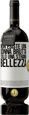 49,95 € Spedizione Gratuita | Vino rosso Edizione Premium MBS® Riserva Non esiste una donna brutta, solo una strana bellezza Etichetta Bianca. Etichetta personalizzabile Riserva 12 Mesi Raccogliere 2016 Tempranillo