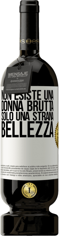 49,95 € Spedizione Gratuita | Vino rosso Edizione Premium MBS® Riserva Non esiste una donna brutta, solo una strana bellezza Etichetta Bianca. Etichetta personalizzabile Riserva 12 Mesi Raccogliere 2015 Tempranillo