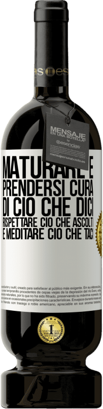 49,95 € Spedizione Gratuita | Vino rosso Edizione Premium MBS® Riserva Maturare è prendersi cura di ciò che dici, rispettare ciò che ascolti e meditare ciò che taci Etichetta Bianca. Etichetta personalizzabile Riserva 12 Mesi Raccogliere 2015 Tempranillo