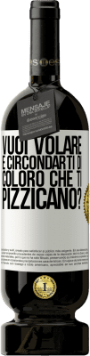 49,95 € Spedizione Gratuita | Vino rosso Edizione Premium MBS® Riserva vuoi volare e circondarti di coloro che ti pizzicano? Etichetta Bianca. Etichetta personalizzabile Riserva 12 Mesi Raccogliere 2015 Tempranillo