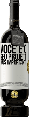 49,95 € Envio grátis | Vinho tinto Edição Premium MBS® Reserva Você é o seu projeto mais importante Etiqueta Branca. Etiqueta personalizável Reserva 12 Meses Colheita 2015 Tempranillo