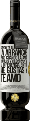 49,95 € Envío gratis | Vino Tinto Edición Premium MBS® Reserva Cuando te gusta una flor, la arrancas. Pero cuando la amas, la cuidas y riegas cada día. La diferencia entre me gustas Etiqueta Blanca. Etiqueta personalizable Reserva 12 Meses Cosecha 2014 Tempranillo