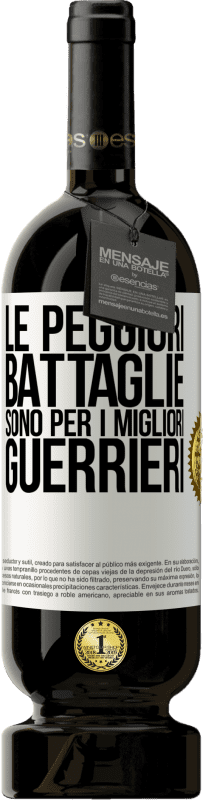 49,95 € Spedizione Gratuita | Vino rosso Edizione Premium MBS® Riserva Le peggiori battaglie sono per i migliori guerrieri Etichetta Bianca. Etichetta personalizzabile Riserva 12 Mesi Raccogliere 2015 Tempranillo