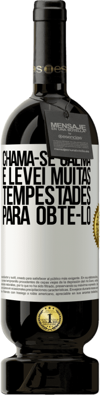 49,95 € Envio grátis | Vinho tinto Edição Premium MBS® Reserva Chama-se calma e levei muitas tempestades para obtê-lo Etiqueta Branca. Etiqueta personalizável Reserva 12 Meses Colheita 2015 Tempranillo