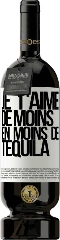 49,95 € Envoi gratuit | Vin rouge Édition Premium MBS® Réserve Je t'aime de moins en moins de tequila Étiquette Blanche. Étiquette personnalisable Réserve 12 Mois Récolte 2015 Tempranillo