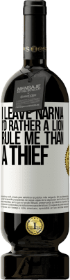 49,95 € 送料無料 | 赤ワイン プレミアム版 MBS® 予約する ナルニアを去ります。私はむしろ泥棒よりもライオンが私を支配したい ホワイトラベル. カスタマイズ可能なラベル 予約する 12 月 収穫 2016 Tempranillo
