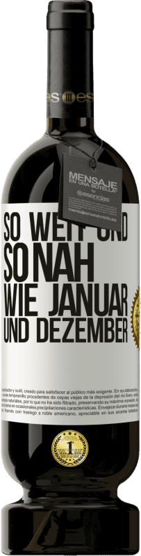 49,95 € Kostenloser Versand | Rotwein Premium Ausgabe MBS® Reserve So weit und so nah wie Januar und Dezember Weißes Etikett. Anpassbares Etikett Reserve 12 Monate Ernte 2016 Tempranillo