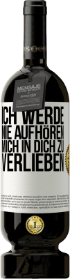 49,95 € Kostenloser Versand | Rotwein Premium Ausgabe MBS® Reserve Ich werde nie aufhören, mich in dich zu verlieben Weißes Etikett. Anpassbares Etikett Reserve 12 Monate Ernte 2014 Tempranillo