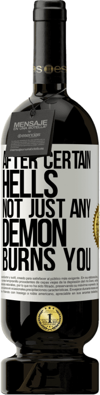 49,95 € Free Shipping | Red Wine Premium Edition MBS® Reserve After certain hells, not just any demon burns you White Label. Customizable label Reserve 12 Months Harvest 2014 Tempranillo